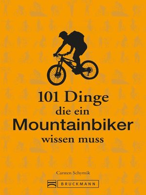 cover image of 101 Dinge, die ein Mountainbiker wissen muss